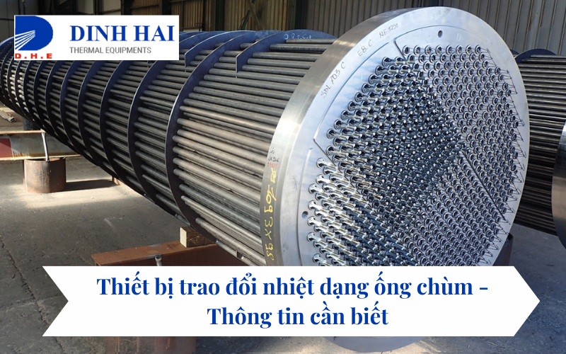 Thiết bị trao đổi nhiệt dạng ống chùm 